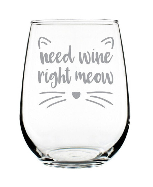 Need Wine Right Meow Funny Cat Gifts Stem Less Wine Glass, 17 oz