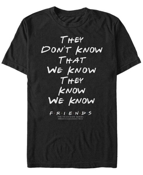 Men's Friends They Don't Know Short Sleeve T-shirt